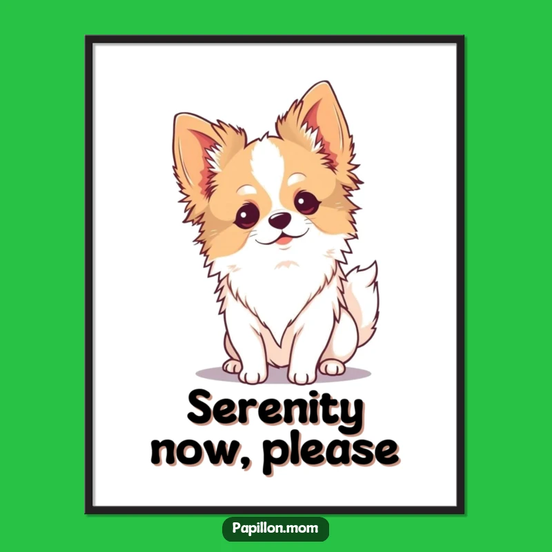 Funny Kawaii Papillon Dog Art Print: Serene Breeze Instant Calm Gift!
