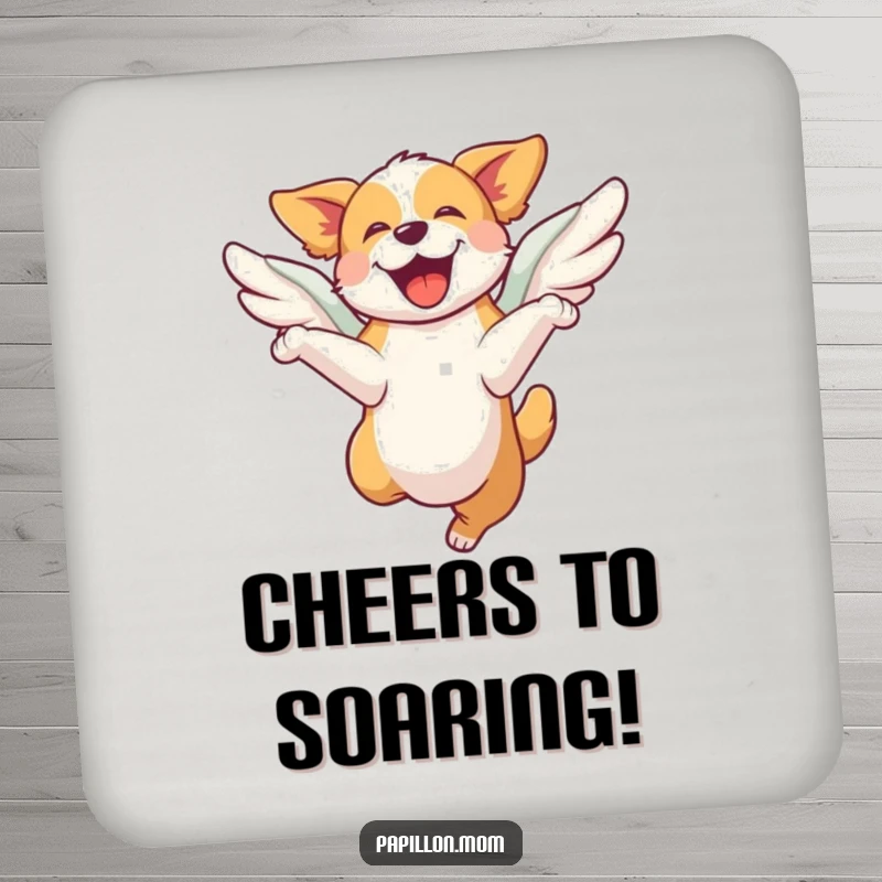 Funny drink coaster with a dog leaping with joy, its wings giving it an extra boost; protects surfaces with canine exhilaration.