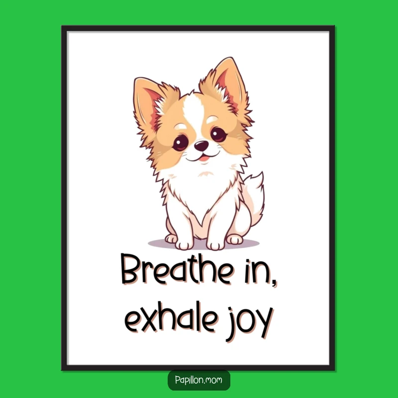 Funny Kawaii Papillon Dog Poster: Serene Breeze Art Print Gift!
