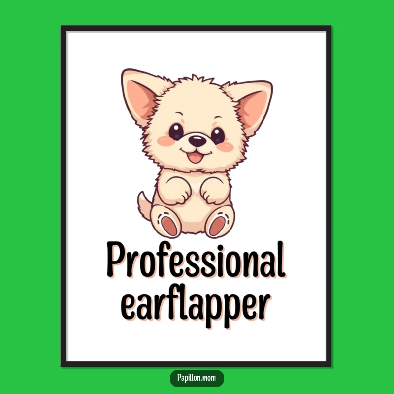 Funny Fluffy Dog Poster: Large-Eared Pup Fluttering Paws Art, Wonderful Funny Gift!