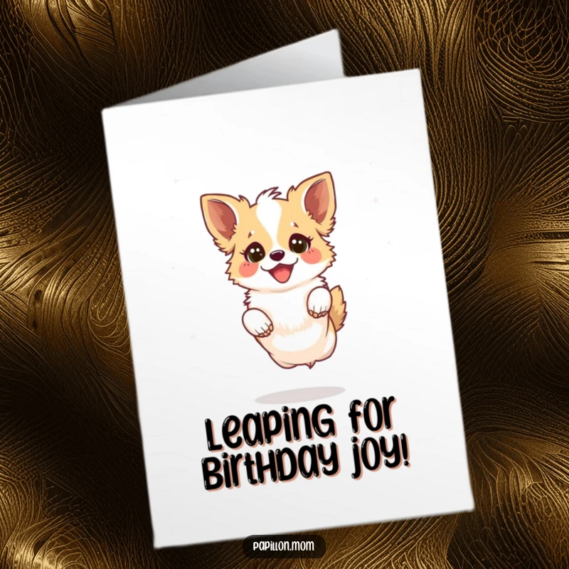 Funny Free Printable Birthday Card: Kawaii Papillon dog leaping playfully with a joyful sparkle in its eyes, full of birthday spirit.
