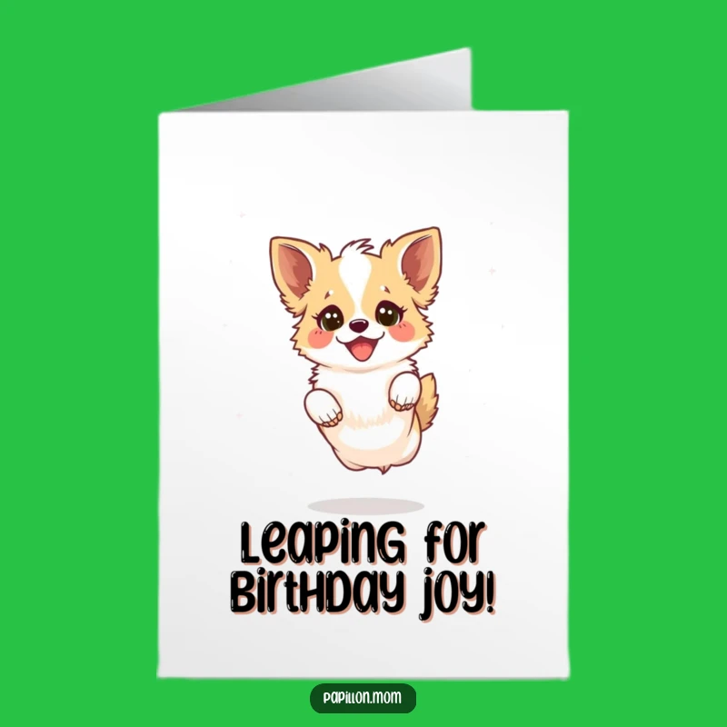 Free Printable Papillon Birthday Card: Joyful Leap, Funny Downloadable Gift!