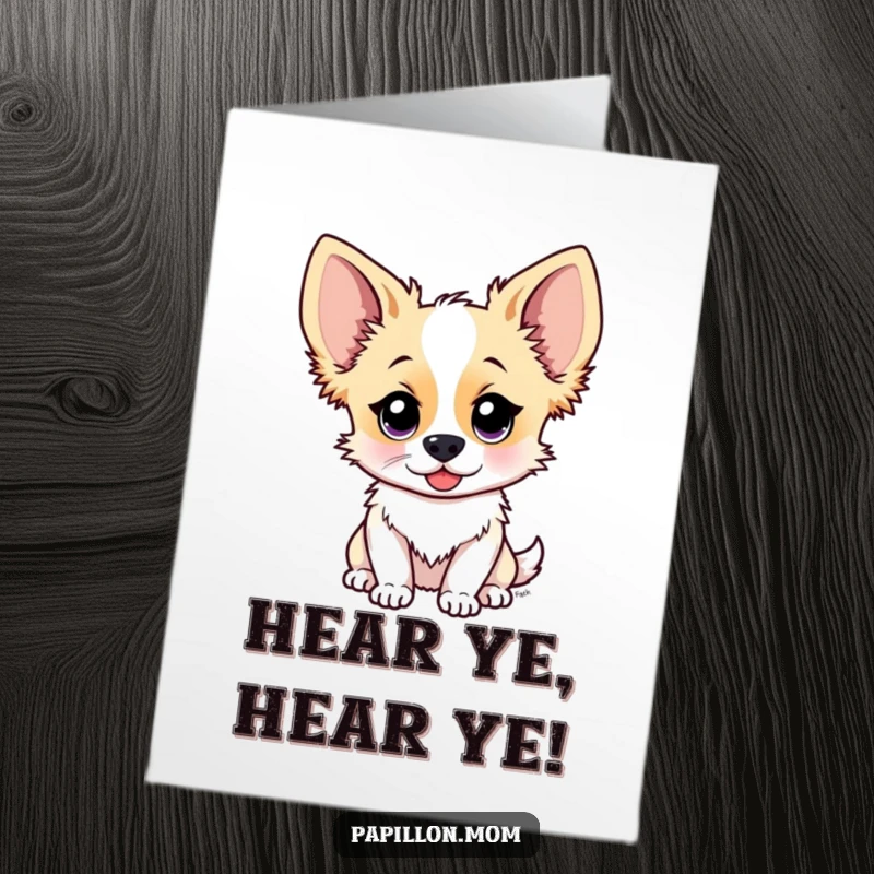 Funny Free Printable Congratulations Card: a Papillon dog with ears perked high, intently listening to all the exciting news.