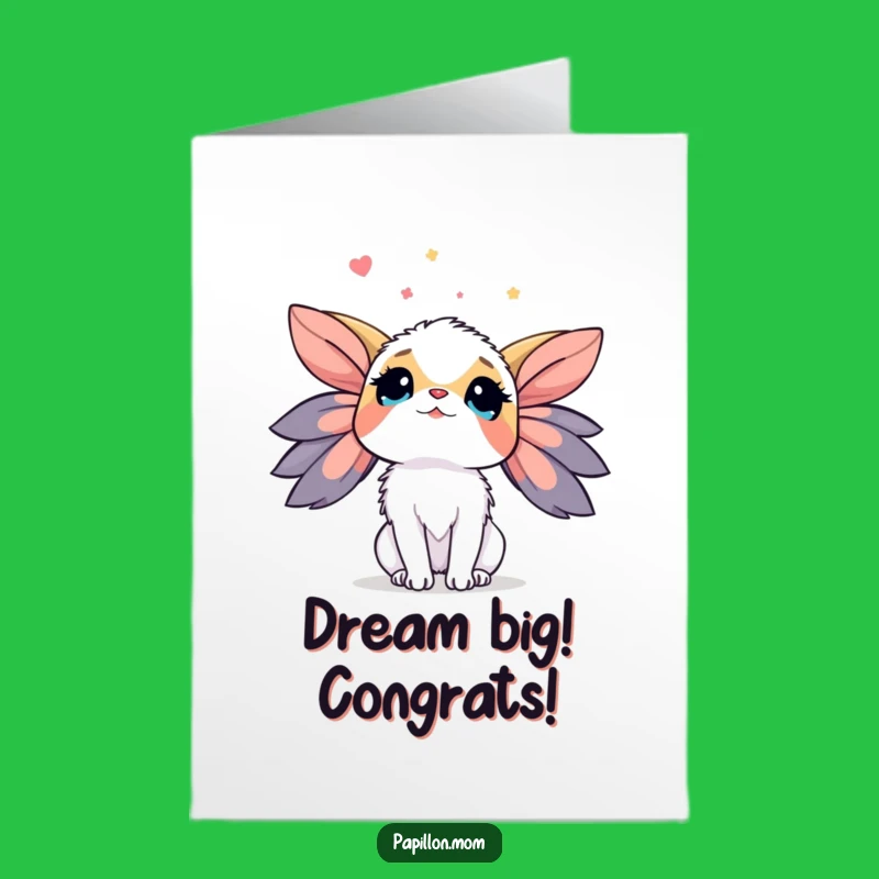 Free Printable Congrats Card: Papillon Wonder, Dreaming Big Success!