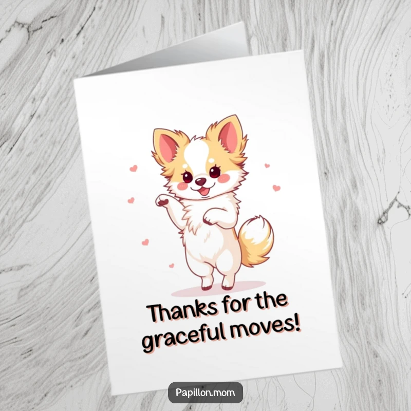 Funny Free Printable Thank You Card: A Papillon dog dances gracefully, with a dramatic flourish and happy expression.