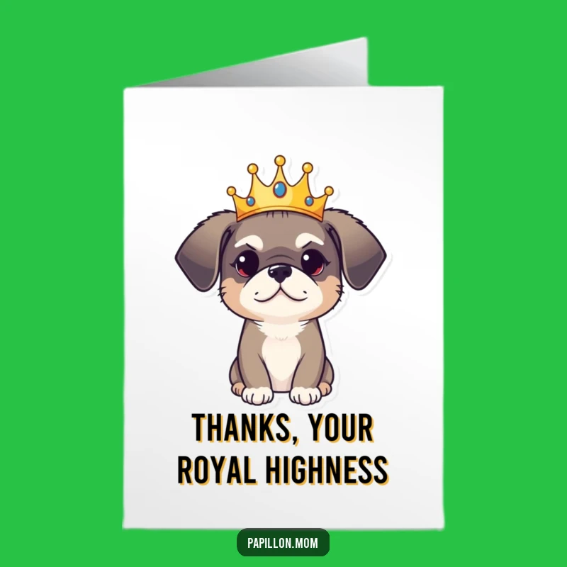 Free Printable Thank You Card: Royal Dog, Funny Downloadable Appreciation